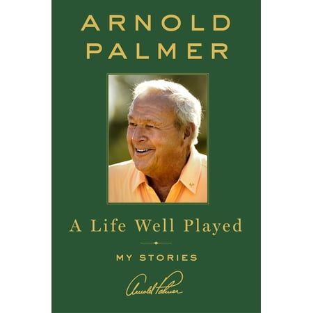 A Life Well Played : My Stories (The Best Day Of My Life Story)