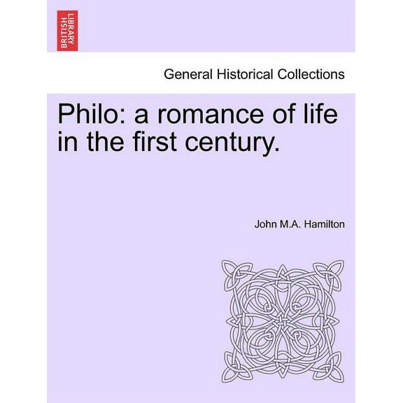 Philo: A Romance of Life in the First Century. (Paperback)