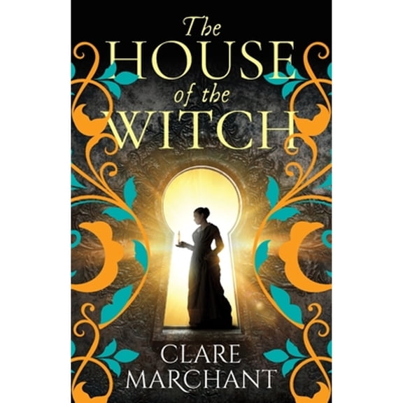Pre-Owned The House of the Witch: A spellbinding historical mystery, for fans of Weyward, from Clare Marchant (Paperback) by Clare Marchant