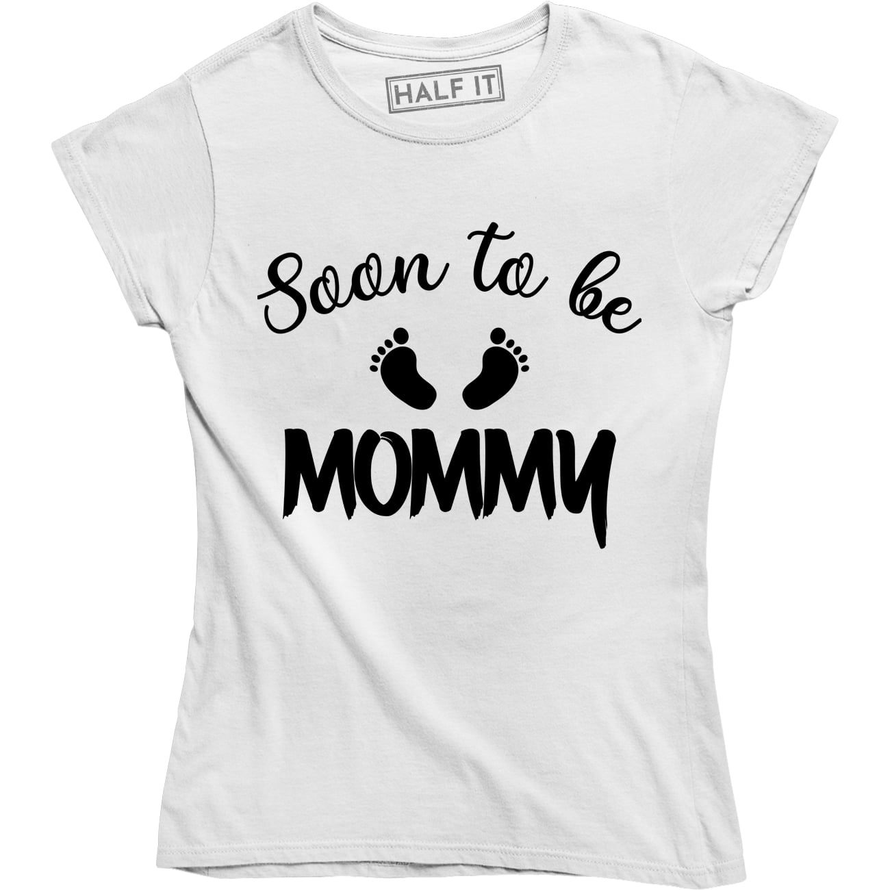 Soon To Be Mommy Surprise Mother Pregnancy Announcement Funny Saying T