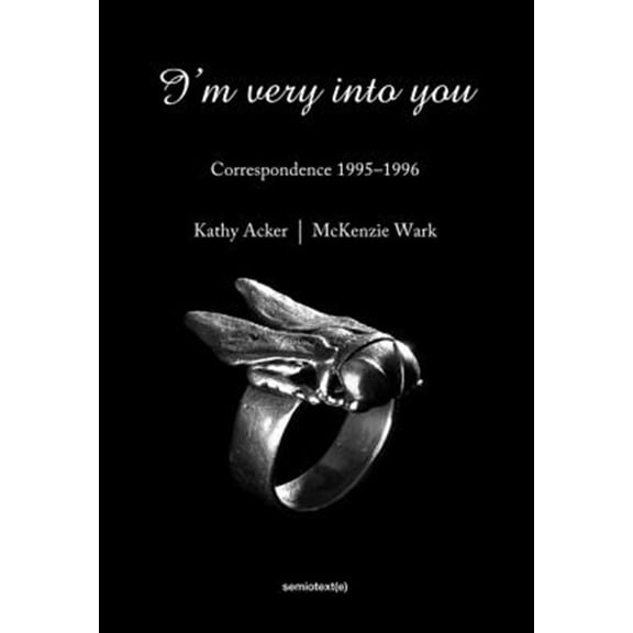 Pre-Owned I'm Very into You: Correspondence 1995--1996 (Semiotext (E)) (Semiotext(e) / Native Agents) Paperback