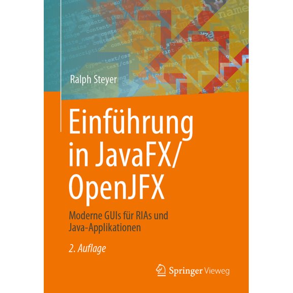 EinfÃ¼hrung in Javafx/Openjfx: Moderne GUIs FÃ¼r Rias Und Java-Applikationen, (Paperback)