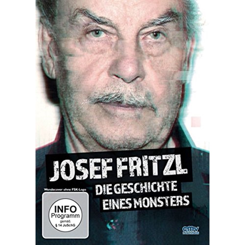 Josef Fritzl Story Of A Monster Monster: The Josef Fritzl Story ( Josef Fritzl: Die Geschichte eines