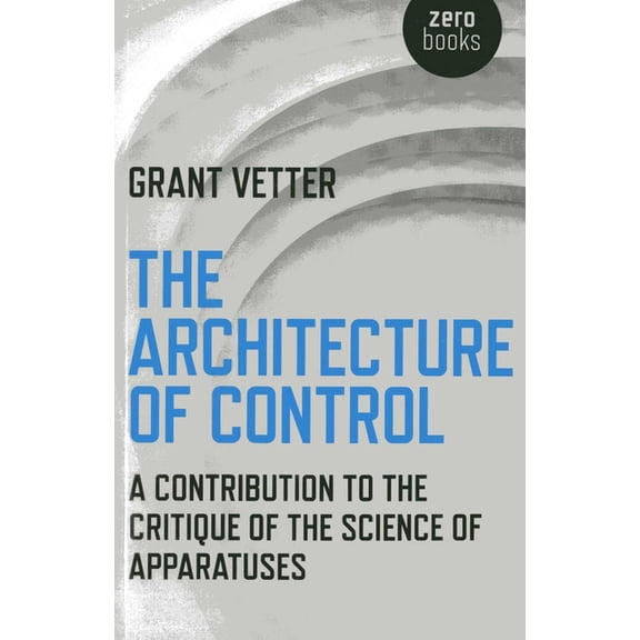 The Architecture of Control, (Paperback)
