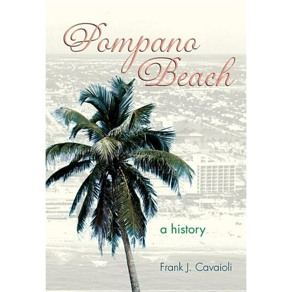 Brief History: Pompano Beach : A History (Paperback)