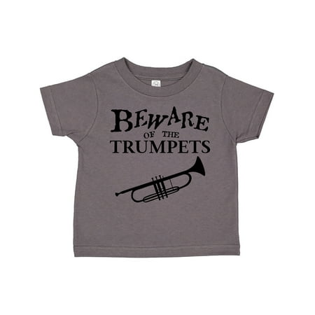 

Inktastic Beware of the Trumpets Gift Toddler Boy or Toddler Girl T-Shirt
