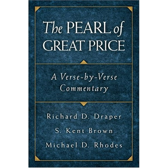 Pre-Owned The Pearl Of Great Price: A Verse-by-verse Commentary (Hardcover) 1590381874 9781590381878