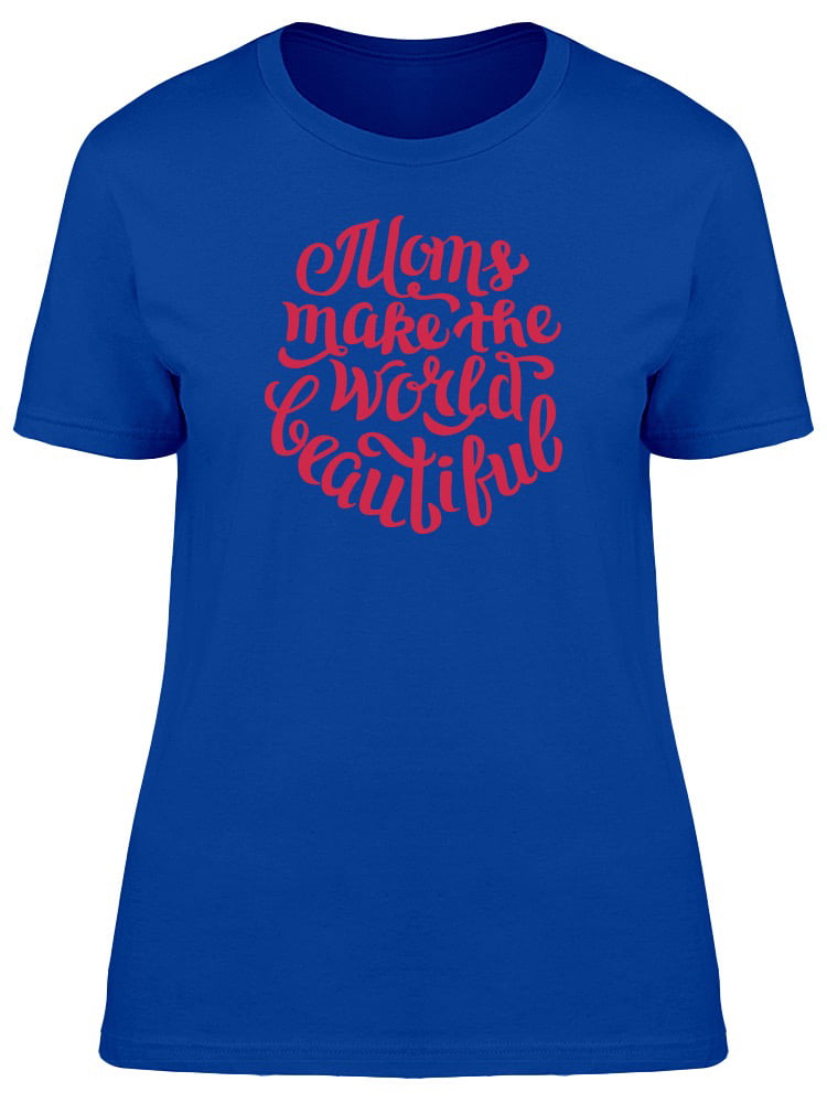 Best mom in The World Unisex T-Shirt Royal Blue Mothers Day 