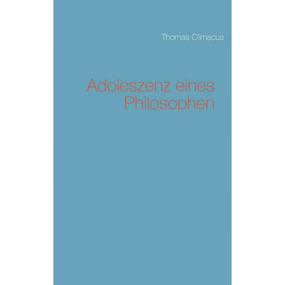 Adoleszenz eines Philosophen, (Paperback)