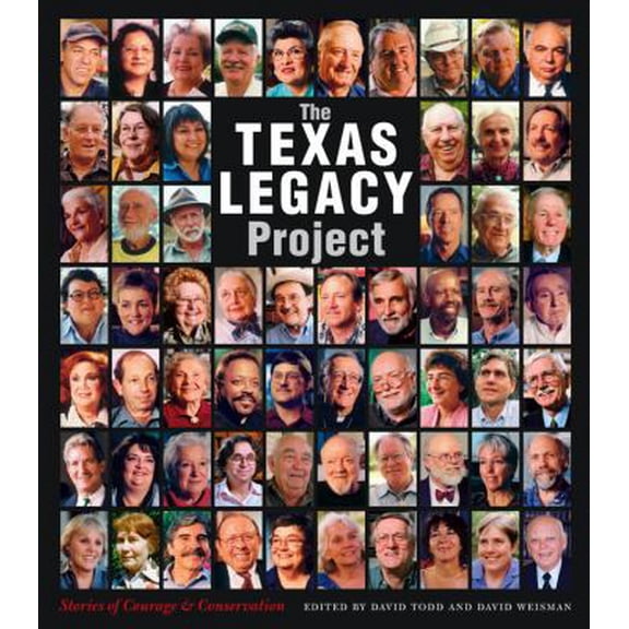Pre-Owned The Texas Legacy Project: Stories of Courage and Conservation (Paperback) 1603442006 9781603442008