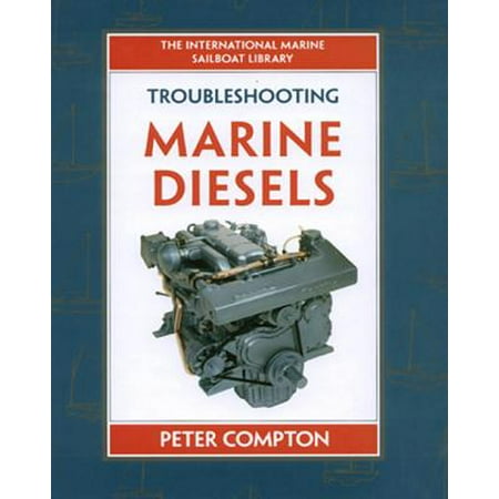 Troubleshooting Marine Diesel Engines, 4th Ed. - (Best Marine Diesel Engine Ever Made)