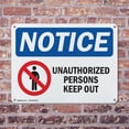 thumbnail image 4 of (2 Pack) Unauthorized Persons Keep Out OSHA Notice Sign 10 Inch X 7 Inch Indoor / Outdoor Rust-Free Aluminum Metal Signs for Workplace, Workshop, and Construction Site, Made in the USA, 4 of 8
