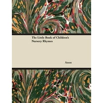 The Little Book of Children's Nursery Rhymes, (Paperback)