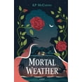 thumbnail image 1 of Pre-Owned Mortal Weather (Paperback) 1970107367 9781970107364, 1 of 1
