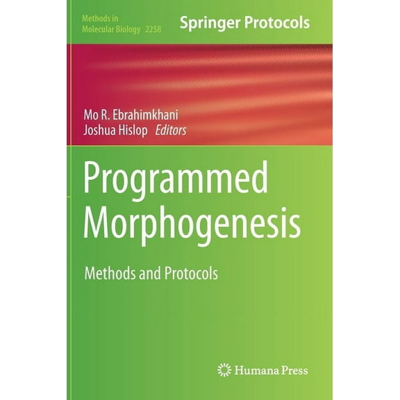 Methods in Molecular Biology Programmed Morphogenesis: Methods and Protocols, Book 2258, (Hardcover)