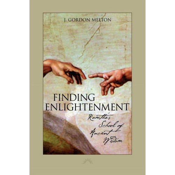 Finding Enlightenment: Ramtha's School of Ancient Wisdom, (Paperback)