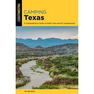 State Camping Series: Camping Texas : A Comprehensive Guide to More than 200 Campgrounds (Edition 2) (Paperback)