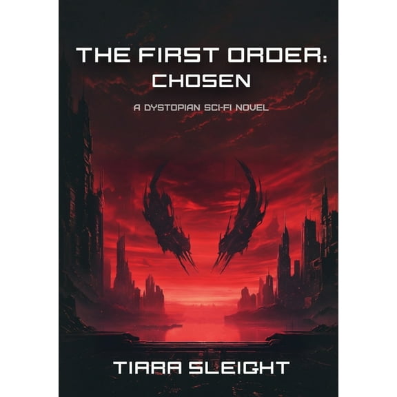 The First Order The First Order: Chosen, Book 1, (Paperback)
