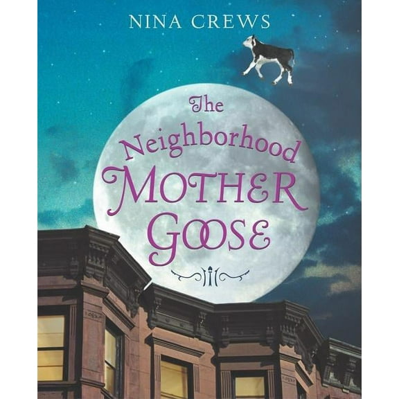 The Neighborhood Mother Goose, (Hardcover)