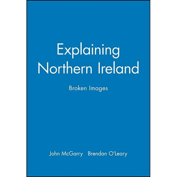 Explaining Northern Ireland, (Paperback)