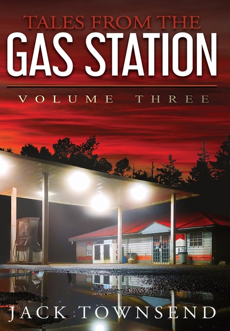 Tales From The Gas Station: Volume Three (Hardcover) - Walmart.com