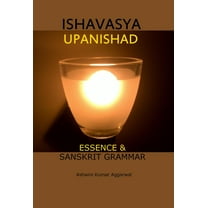 Ishavasya Upanishad: Essence and Sanskrit Grammar, (Hardcover)