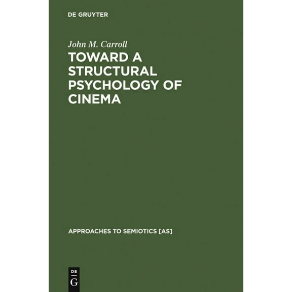 Approaches to Semiotics [As] Toward a Structural Psychology of Cinema, Book 55, (Hardcover)