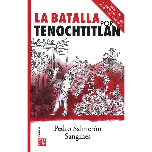 La Batalla Por Tenochtitlan Blanco