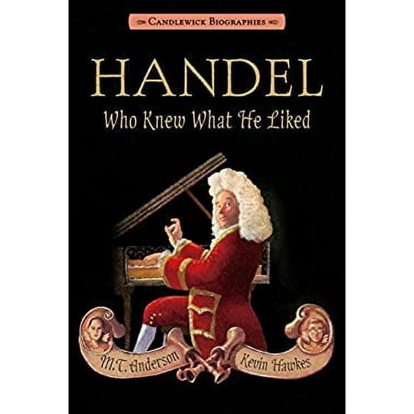 Pre-Owned Handel, Who Knew What He Liked 9780763665999