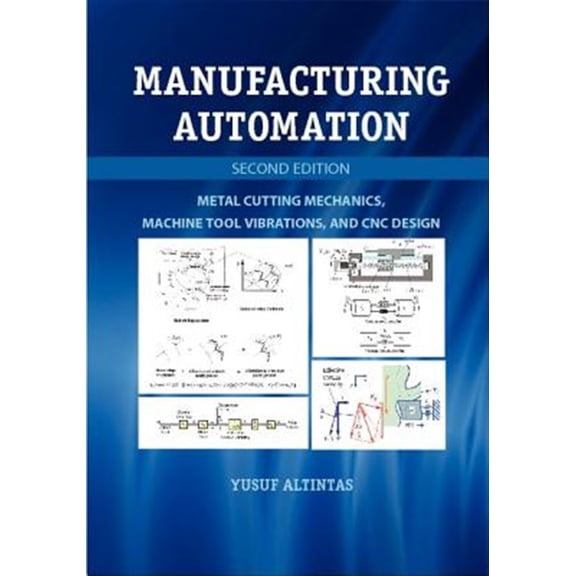Pre-Owned Manufacturing Automation: Metal Cutting Mechanics, Machine Tool Vibrations, and CNC Design, (Paperback)