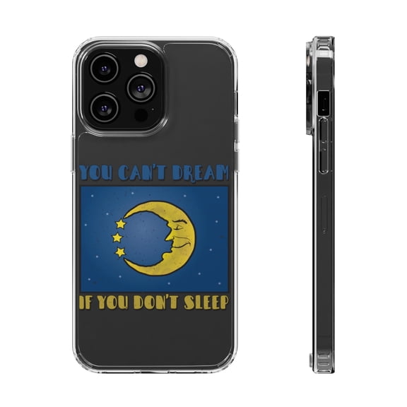 DistinctInk Clear Case for Apple iPhone 15 PRO (6.1" Screen) - You Can't Dream If You Don't Sleep