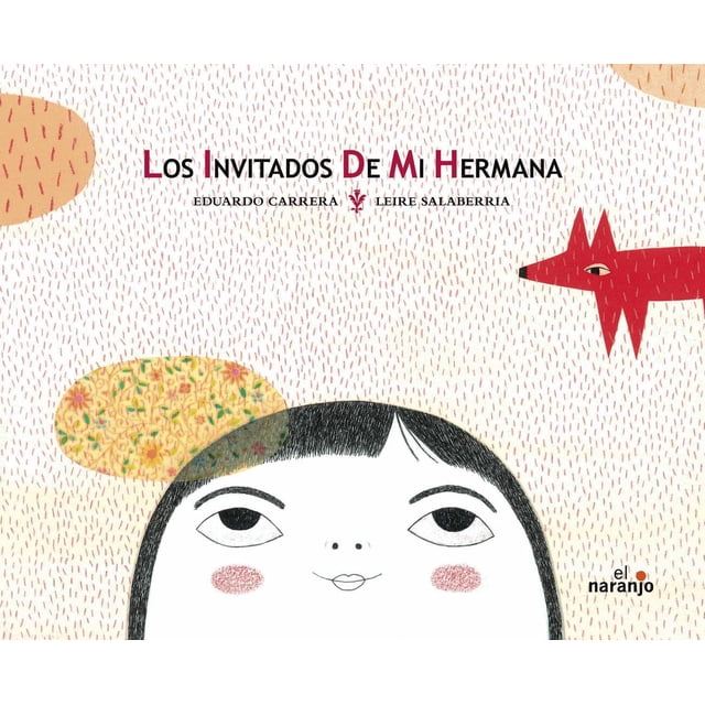 Los Invitados De Mi Hermana Ediciones El Naranjo 9786077661368