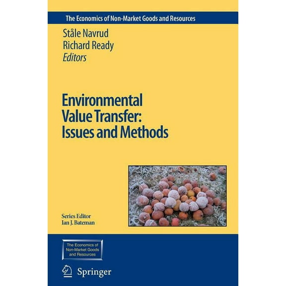 Economics of Non-Market Goods and Resour Environmental Value Transfer: Issues and Methods, Book 9, (Paperback)