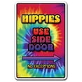 thumbnail image 1 of SignMission Z-Hippies Use Side Door 8 x 12 in. Hippies Use Side Door Sign, 1 of 1