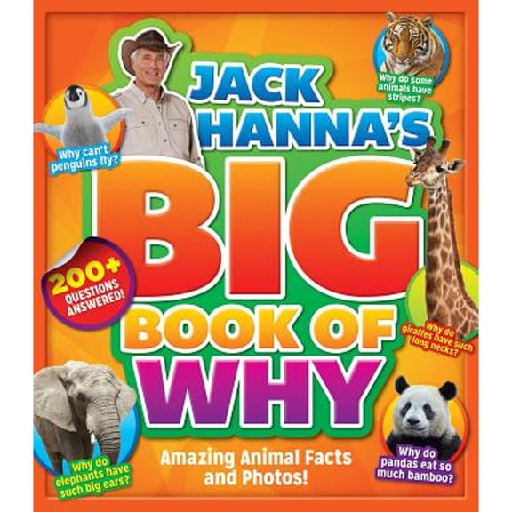 Pre-Owned Jack Hanna's Big Book of Why: Amazing Animal Facts and Photos, 9781942556022, 1942556020, Hardcover,