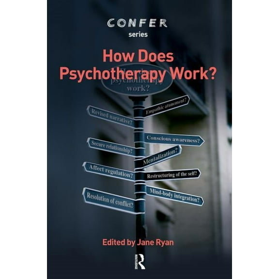 Confer How Does Psychotherapy Work?, (Paperback)