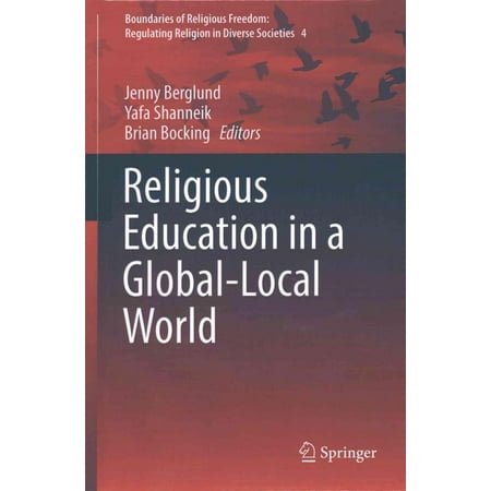 Boundaries of Religious Freedom: Regulating Religion in Dive: Religious Education in a Global-Local World (Hardcover)