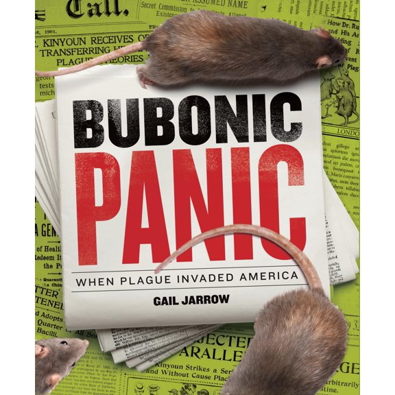 Pre-Owned Bubonic Panic: When Plague Invaded America (Hardcover) 1620917386 9781620917381