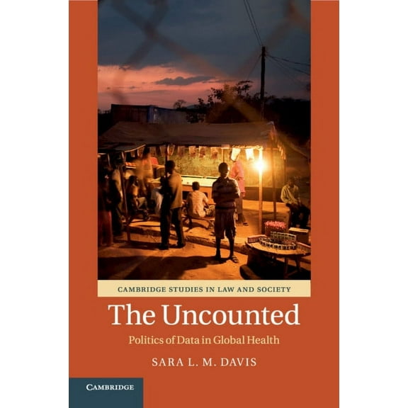 Cambridge Studies in Law and Society The Uncounted, (Paperback)