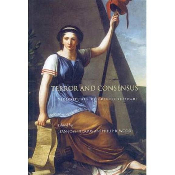 Pre-Owned Terror and Consensus : Vicissitudes of French Thought (Paperback)