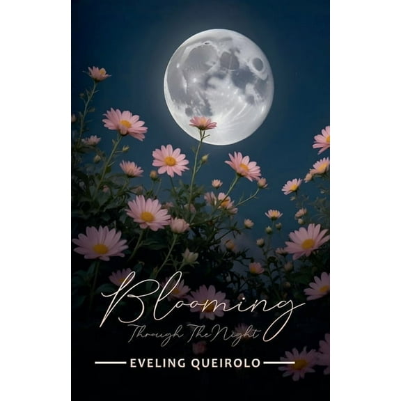 Blooming Through the Night, (Paperback)