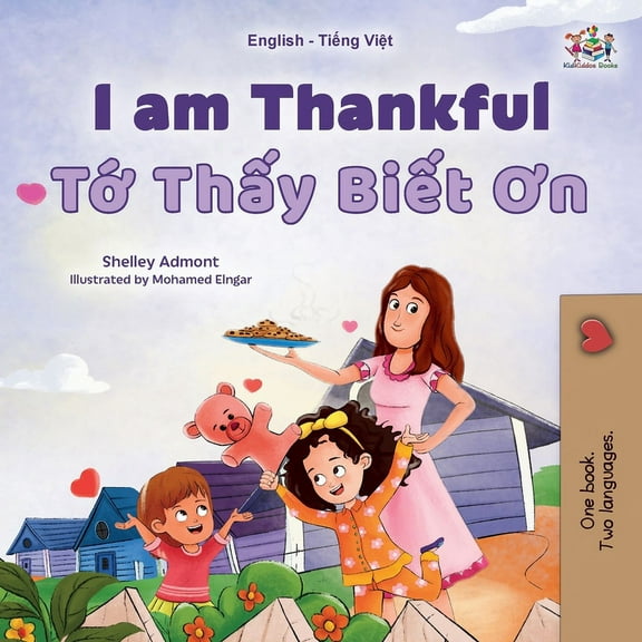 English Vietnamese Bilingual Collection I am Thankful (English Vietnamese Bilingual Children's Book), (Paperback)