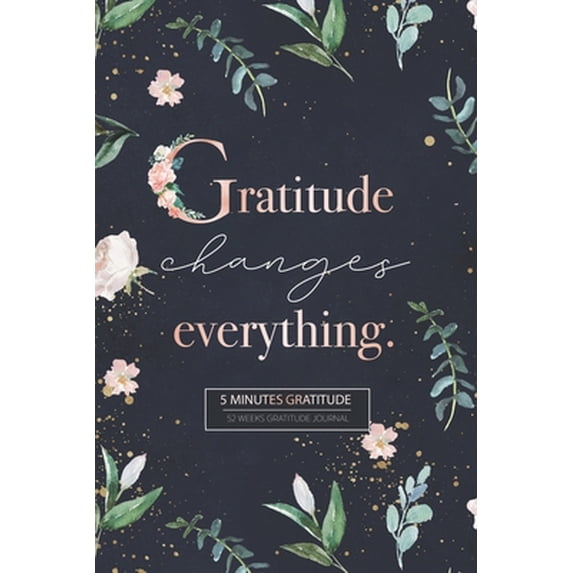 Pre-Owned Gratitude Journal: Your Best 5 Minutes to a Grateful Life - Five Minute Daily Gratitude Journal for Women and Men (Paperback)