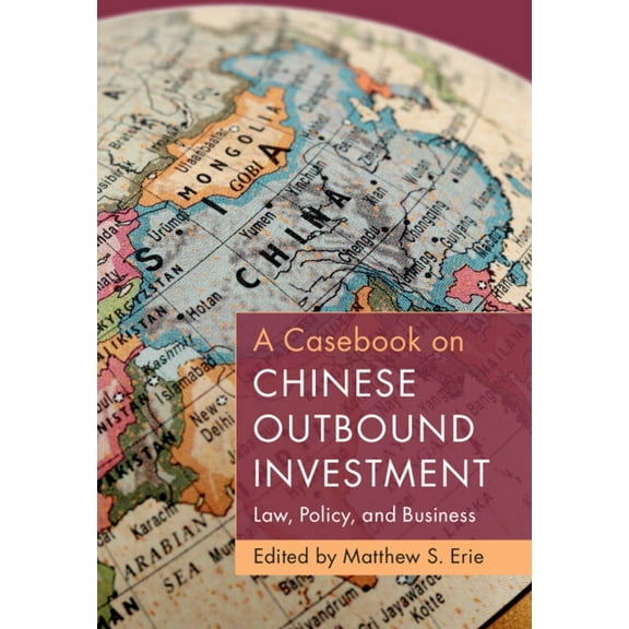 A Casebook on Chinese Outbound Investment, (Hardcover)