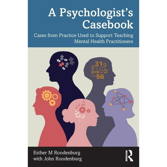 A Psychologist's Casebook: Cases from Practice Used to Support Teaching Mental Health Practitioners, (Paperback)