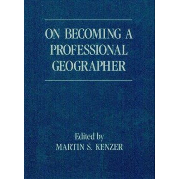 Pre-Owned On Becoming a Professional Geographer (Paperback) 1930665172 9781930665170