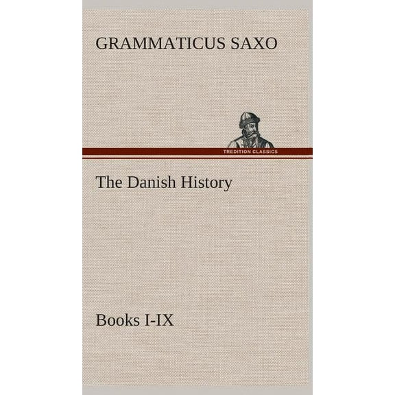 The Danish History, Books I-IX (Hardcover)