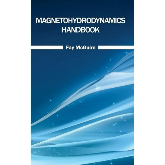 Magnetohydrodynamics Handbook, (Hardcover)