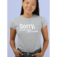 thumbnail image 2 of Sorry I'm Late. Didn't Want To T-Shirt Women -Image by Shutterstock, Female Large, 2 of 4