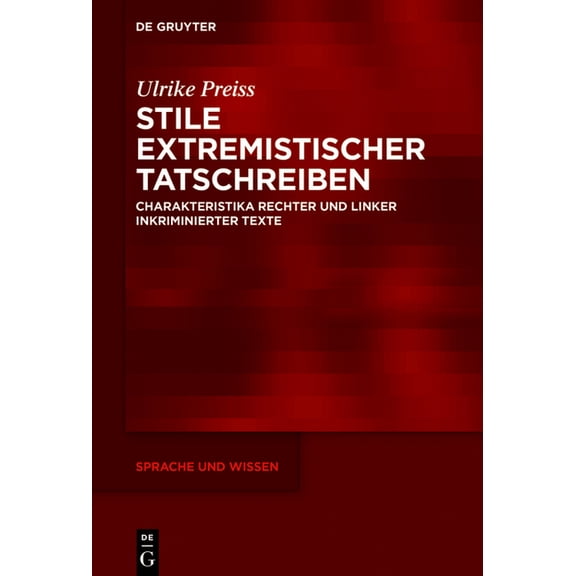 Sprache Und Wissen (Suw) Stile extremistischer Tatschreiben, Book 60, (Hardcover)